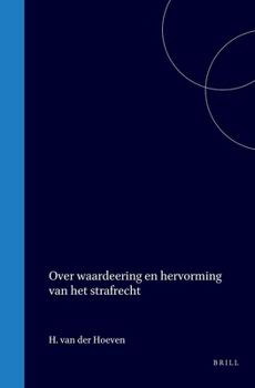 Hardcover Over Waardeering En Hervorming Van Het Strafrecht [Dutch] Book