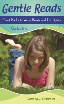 Hardcover Gentle Reads: Great Books to Warm Hearts and Lift Spirits, Grades 5-9 Book