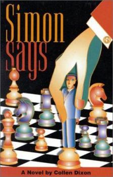 Paperback Simon Says: Life's a Game-- Are You Ready to Play?: A Novel Book