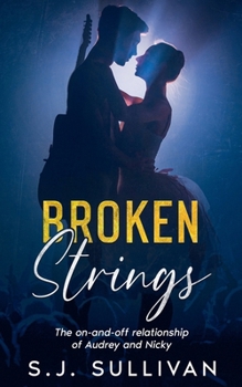 Broken Strings (The on and Off Realtionship of Audrey and Nicky)