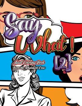 Paperback Say What 2! -Your Own Words Adult Coloring Book: Office Exclamation Edition Book
