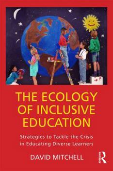 Paperback The Ecology of Inclusive Education: Strategies to Tackle the Crisis in Educating Diverse Learners Book