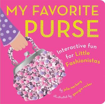Board book My Favorite Purse: Interactive Fun for Little Fashionistas Book