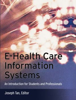 Paperback E-Health Care Information Systems: An Introduction for Students and Professionals Book
