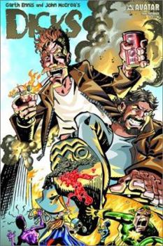 Garth Ennis Dicks Volume 1 - Book #1 of the Dicks
