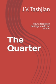 Paperback The Quarter: How a forgotten heritage made me whole. Book