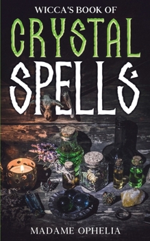 Paperback Wicca's Book of Crystal Spells Book
