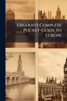 Paperback Osgood's Complete Pocket-Guide to Europe Book