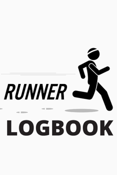 Paperback Runner Logbook: My Running Diary, Runners Training Log, Running Logs, Track Distance, Time, Speed, Weather, Calories & Heart Rate Book