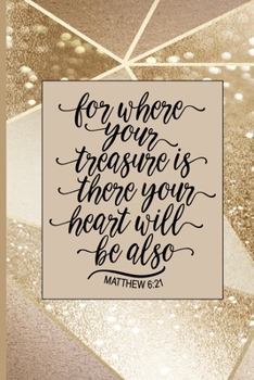 For Where Your Treasure Is There Your Heart Will Be Also Matthew 6:21: Blank Lined Journal with Rose Gold Mosaic