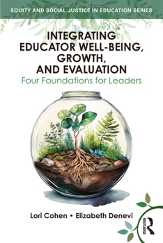 Paperback Integrating Educator Well-Being, Growth, and Evaluation: Four Foundations for Leaders Book