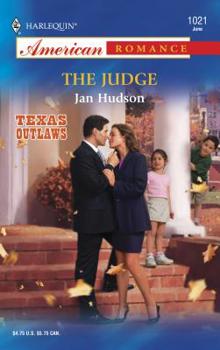 The Judge : Texas Outlaws (Harlequin American Romance) (Harlequin American Romance Series) - Book #2 of the Texas Outlaws