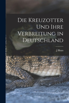 Paperback Die kreuzotter und ihre verbreitung in Deutschland [German] Book