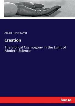 Paperback Creation: The Biblical Cosmogony in the Light of Modern Science Book