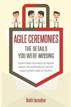 Paperback Agile Ceremonies: The details you were missing Book