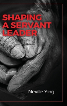 Hardcover Shaping a Servant Leader Book
