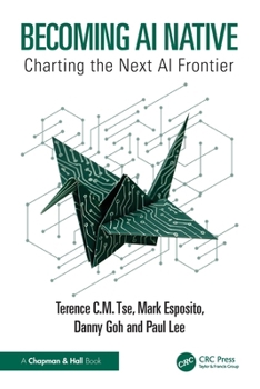 Paperback Becoming AI Native: Charting the Next AI Frontier Book