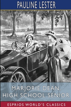 Paperback Marjorie Dean, High School Senior (Esprios Classics) Book