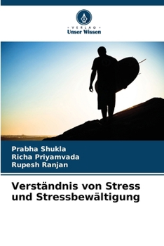 Verständnis von Stress und Stressbewältigung (German Edition)
