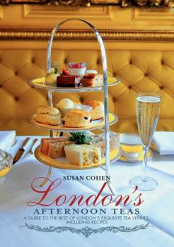 Paperback London's Afternoon Teas: A Guide to London's Most Stylish and Exquisite Tea Venues Book