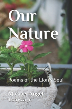 Paperback Our Nature: Poems of the Lion's Soul Book
