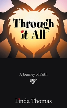 Paperback Through It All: A Journey of Faith Book