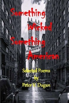 Paperback Something Wicked Something American: Selected Poems Book