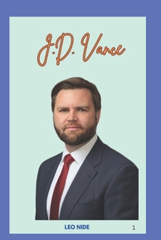 Paperback J.D Vance: The Life and Legacy of J.D Vance Book
