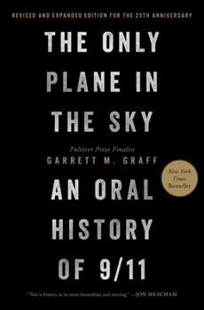 The Only Plane in the Sky (25th Anniversary Edition): An Oral History of 9/11