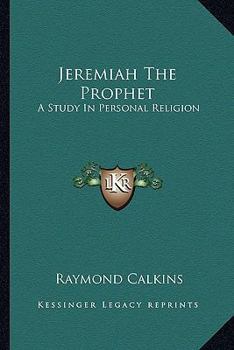Paperback Jeremiah The Prophet: A Study In Personal Religion Book