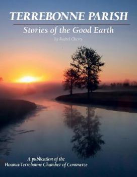 Hardcover Terrebonne Parish - Stories of the Good Earth Book