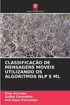 Paperback Classificação de Mensagens Móveis Utilizando OS Algoritmos Nlp E ML [Portuguese] Book