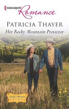 Her Rocky Mountain Protector - Book #5 of the Rocky Mountain Brides