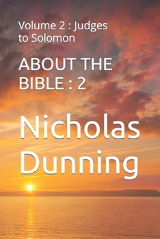 Paperback About the Bible 2: Volume 2: Judges to Solomon Book