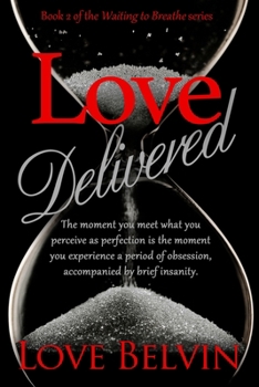 Love Delivered - Book #2 of the Waiting to Breathe