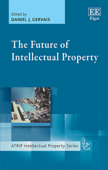 Hardcover The Future of Intellectual Property Book