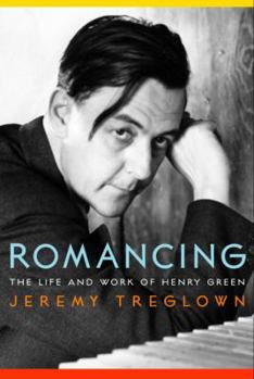Hardcover Romancing: The Life and Work of Henry Green Book