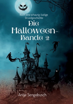 Paperback Die Halloween-Bande 2: Noch eine schaurig-lustige Gruselgeschichte [German] Book