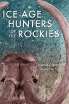 Paperback Ice Age Hunters of the Rockies Book