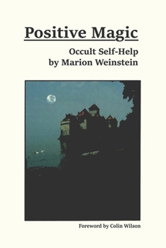Paperback Positive Magic: Occult Self-Help Book