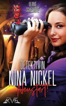 Nina Nickel: Neustart! (1) - Book #1 of the Detektivin Nina Nickel