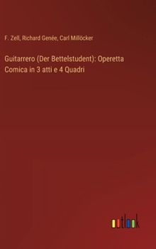 Hardcover Guitarrero (Der Bettelstudent): Operetta Comica in 3 atti e 4 Quadri [Italian] Book