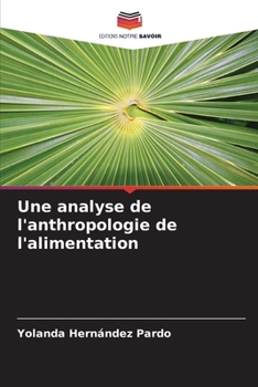 Paperback Une analyse de l'anthropologie de l'alimentation [French] Book