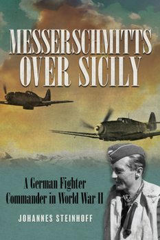 Paperback Messerschmitts Over Sicily: A German Fighter Commander in World War II Book