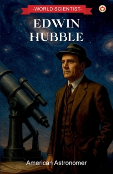 World Scientist: Edwin hubble