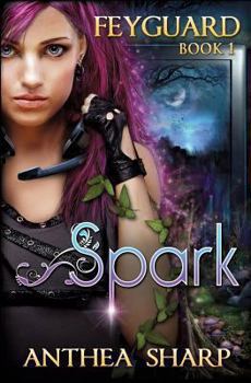 Spark - Book #4 of the Feyland World