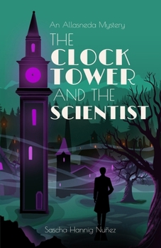 Paperback The Clock Tower and the Scientist: An Allasneda Mystery Book