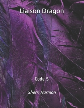 Paperback Liaison Dragon: Code 5 Book
