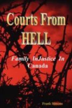 Paperback Courts From Hell - Family InJustice in Canada Book
