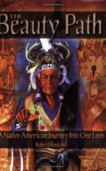 Paperback The Beauty Path: A Native American Journey Into One Love Book